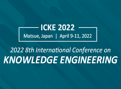 2022 8th International Conference on Knowledge Engineering (ICKE 2022)