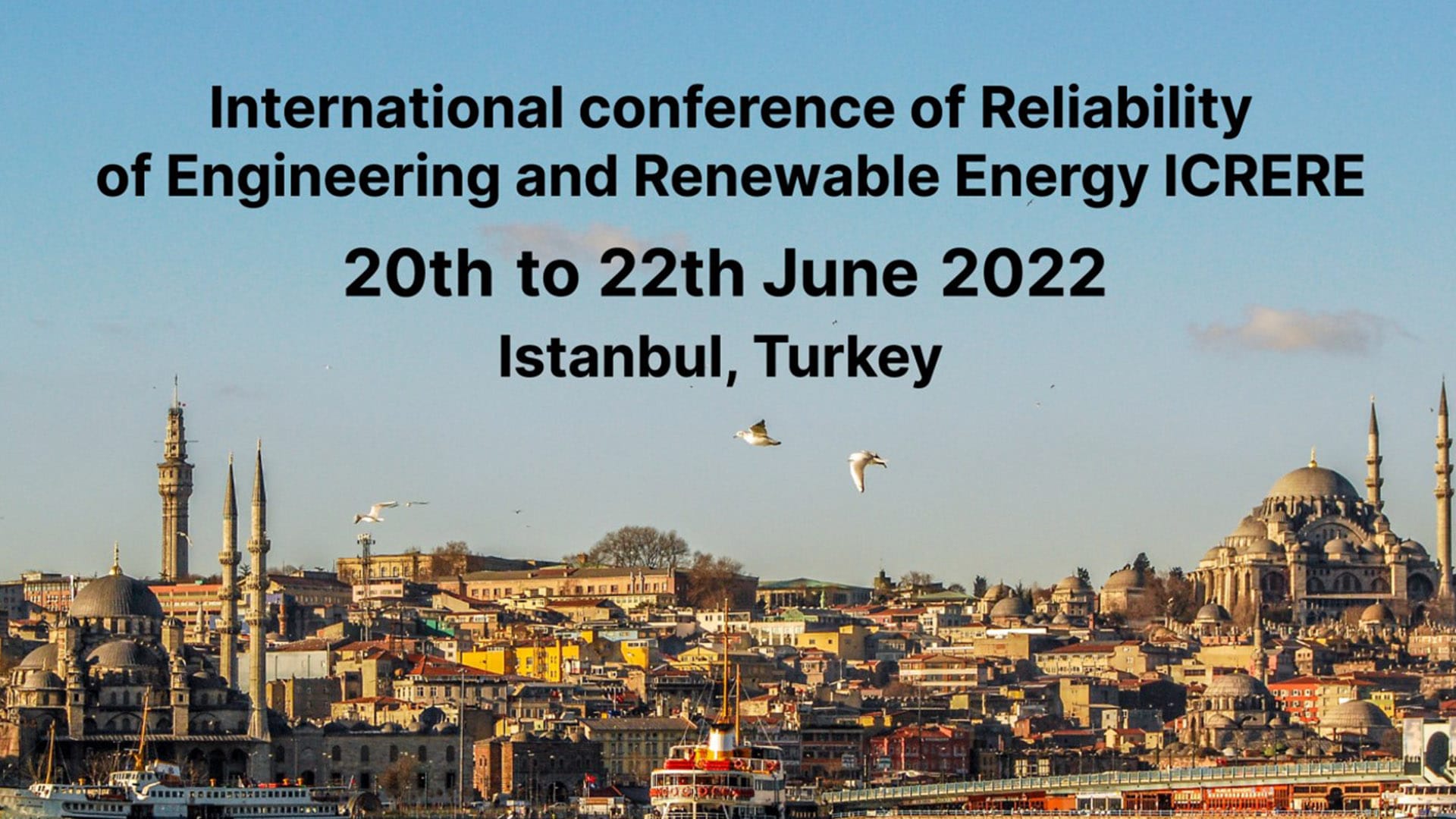 International conference of Reliability of Engineering and Renewable Energy (ICRERE)