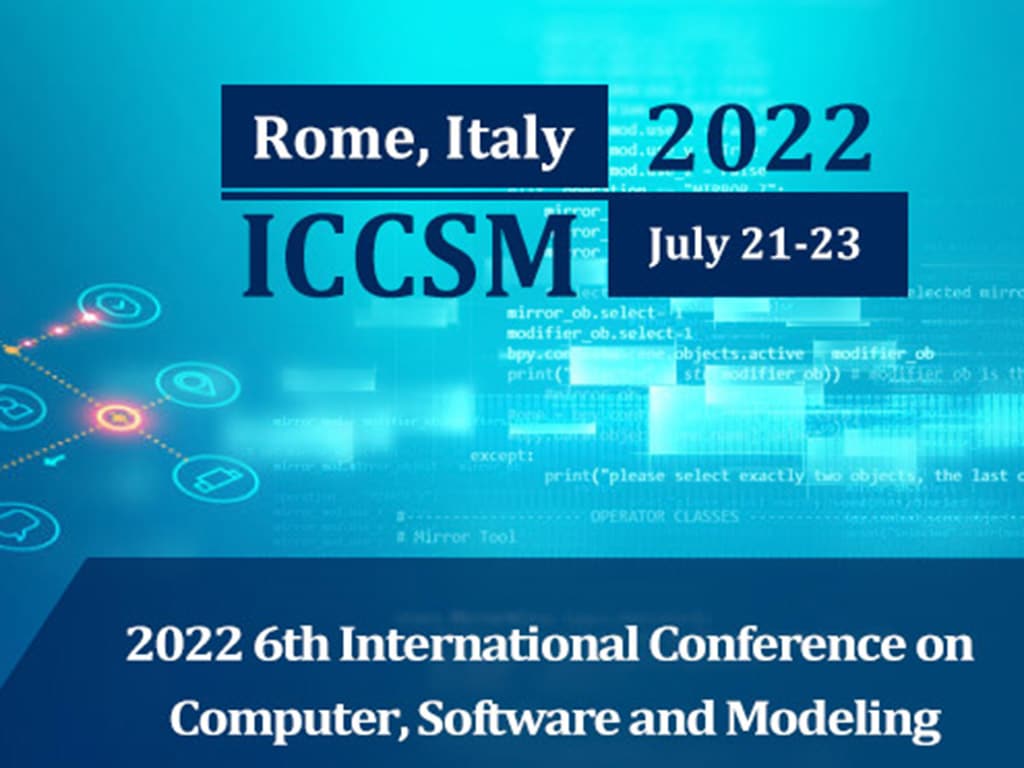 2022 6th International Conference on Computer, Software and Modeling (ICCSM 2022)