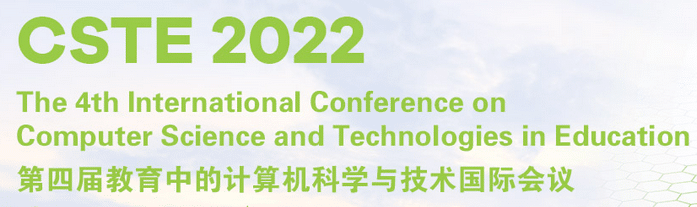 4th International Conference on Computer Science and Technologies in Education (CSTE 2022)
