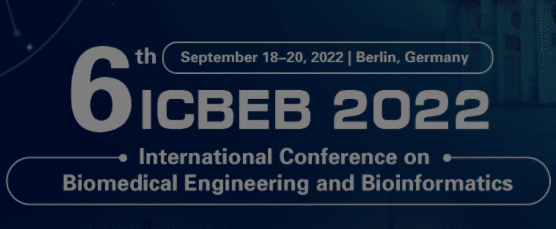6th International Conference on Biomedical Engineering and Bioinformatics (ICBEB 2022)