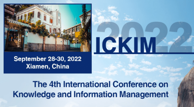 4th International Conference on Knowledge and Information Management (ICKIM 2022)