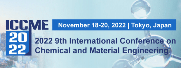 9th International Conference on Chemical and Material Engineering(ICCME 2022)