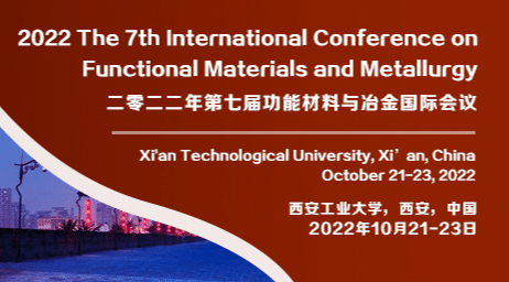 7th International Conference on Functional Materials and Metallurgy (ICFMM 2022)