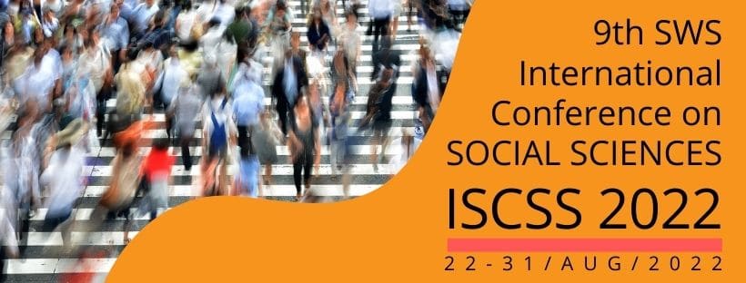 9th International Scientific Conference on SOCIAL SCIENCES (ISCSS) 2022