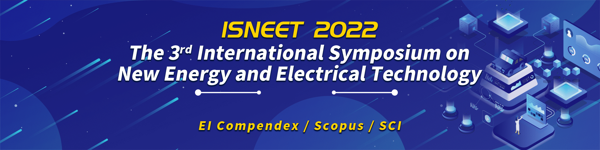 The 3rd International Symposium on New Energy and Electrical Technology（ISNEET 2022）