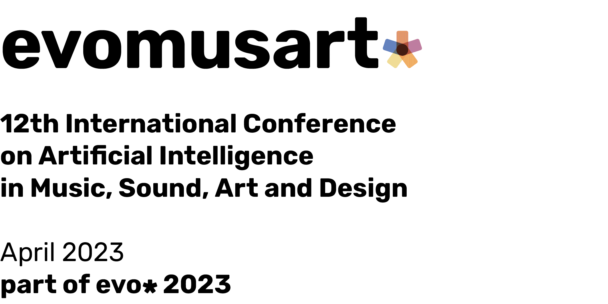 12th International Conference on Artificial Intelligence in Music, Sound, Art and Design 2023 (EvoMUSART)