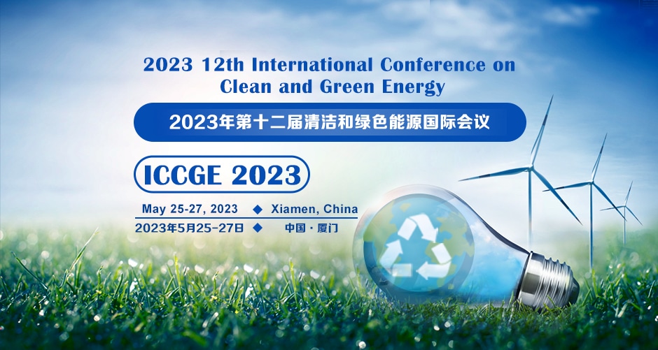 2023 12th International Conference on Clean and Green Energy (ICCGE 2023)