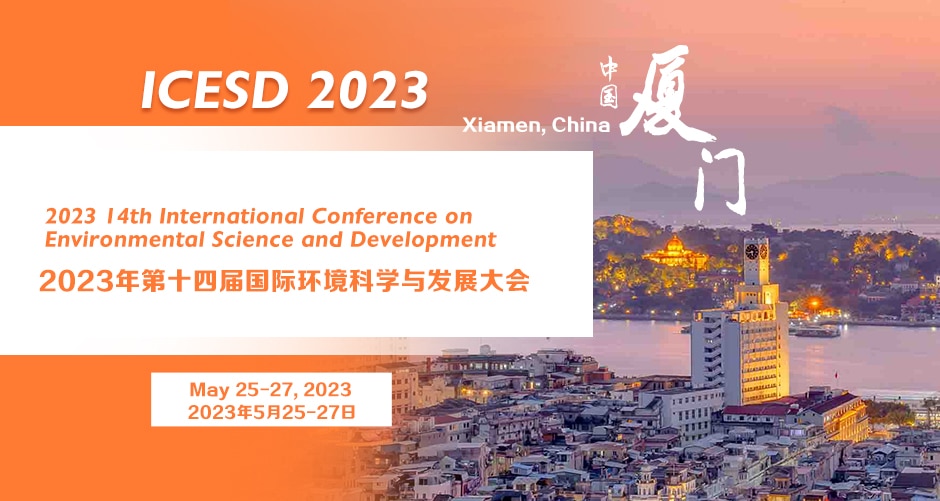 2023 14th International Conference on Environmental Science and Development (ICESD 2023)