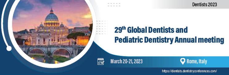 29th Global Dentists and Pediatric Dentistry Meeting