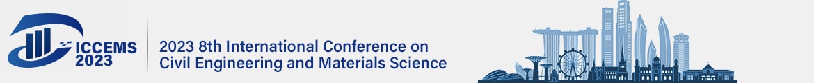 8th International Conference on Civil Engineering and Materials Science (ICCEMS 2023)