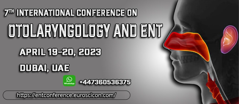 7th International Conference on Otolaryngology and ENT