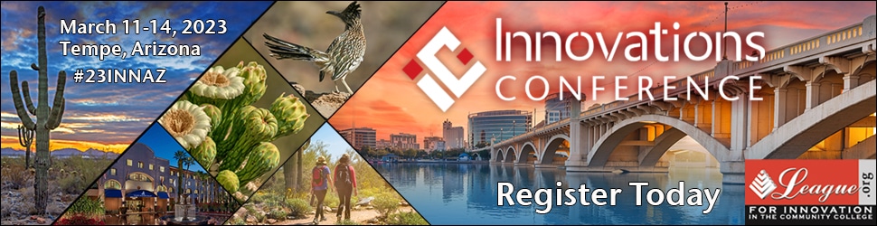2023 Innovations Conference: League for Innovation in the Community College March 11-14, 2023