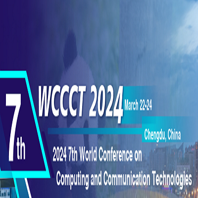 7th World Conference on Computing and Communication Technologies (WCCCT 2024)