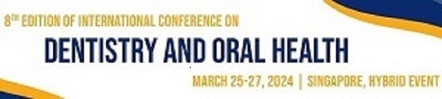 8th Edition of International Conference on Dentistry and Oral Health