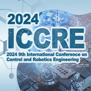 9th International Conference on Control and Robotics Engineering (ICCRE 2024)