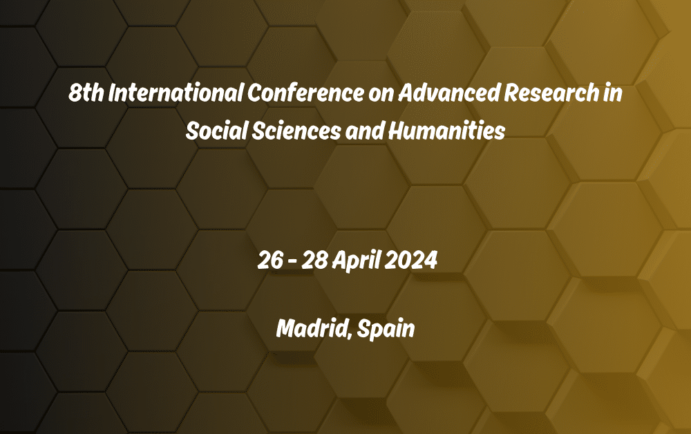 8th International Conference on Advanced Research in Social Sciences and Humanities