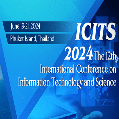 12th International Conference on Information Technology and Science (ICITS 2024)