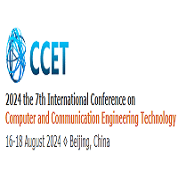 7th International Conference on Computer and Communication Engineering Technology (CCET 2024)