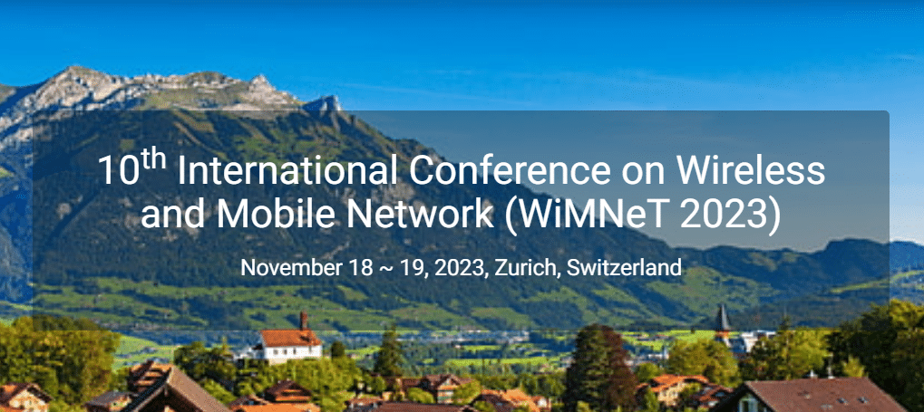 10th International Conference on Wireless and Mobile Network (WiMNeT 2023)