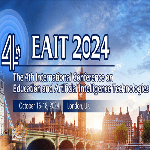 5th International Conference on Education and Artificial Intelligence Technologies (EAIT 2024)