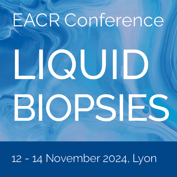 EACR Liquid Biopsies