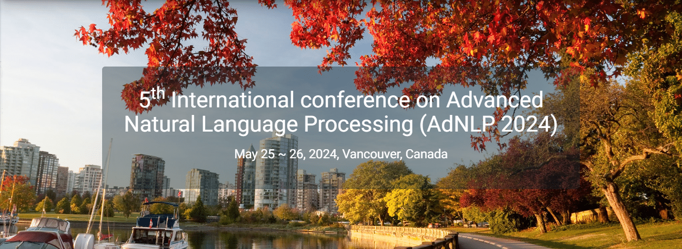 5th International conference on Advanced Natural Language Processing (AdNLP 2024)