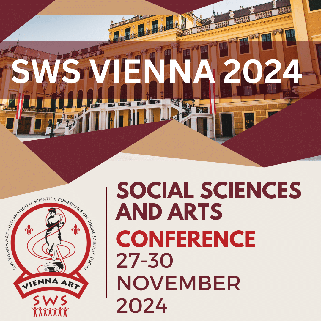 11th SWS Vienna ART 2024 – International Scientific Conference on Social Sciences (ISCSS) “When Science meets Art”