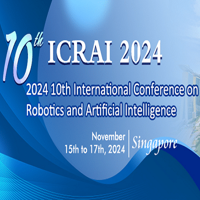 10th International Conference on Robotics and Artificial Intelligence (ICRAI 2024)