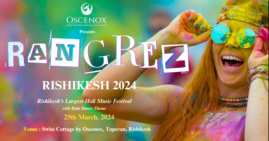 Rangrez Holi Music Festival 2024 | Tapovan, Rishikesh | HOLI 2024