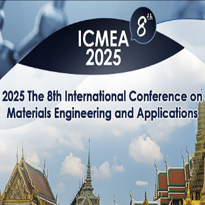8th International Conference on Materials Engineering and Applications (ICMEA 2025)