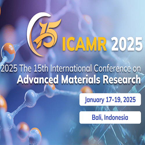 15th International Conference on Advanced Materials Research (ICAMR 2025)