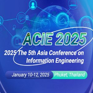 5th Asia Conference on Information Engineering (ACIE 2025)