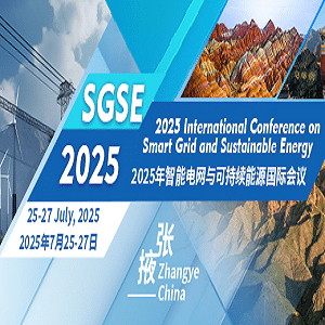 2025 International Conference on Smart Grid and Sustainable Energy (SGSE 2025)