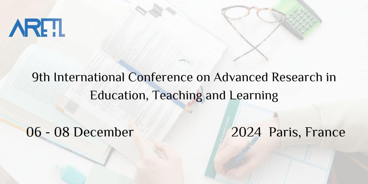 9th International conference on Advanced Research in Education, Teaching and Learning