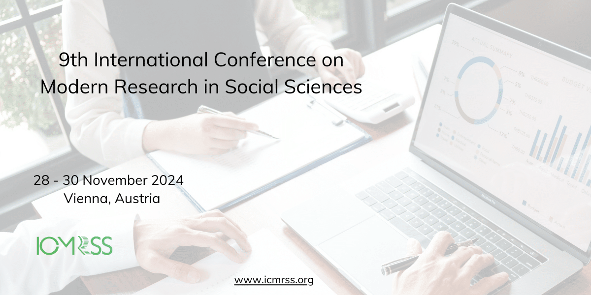 9th International Conference on Modern Research in Social Sciences