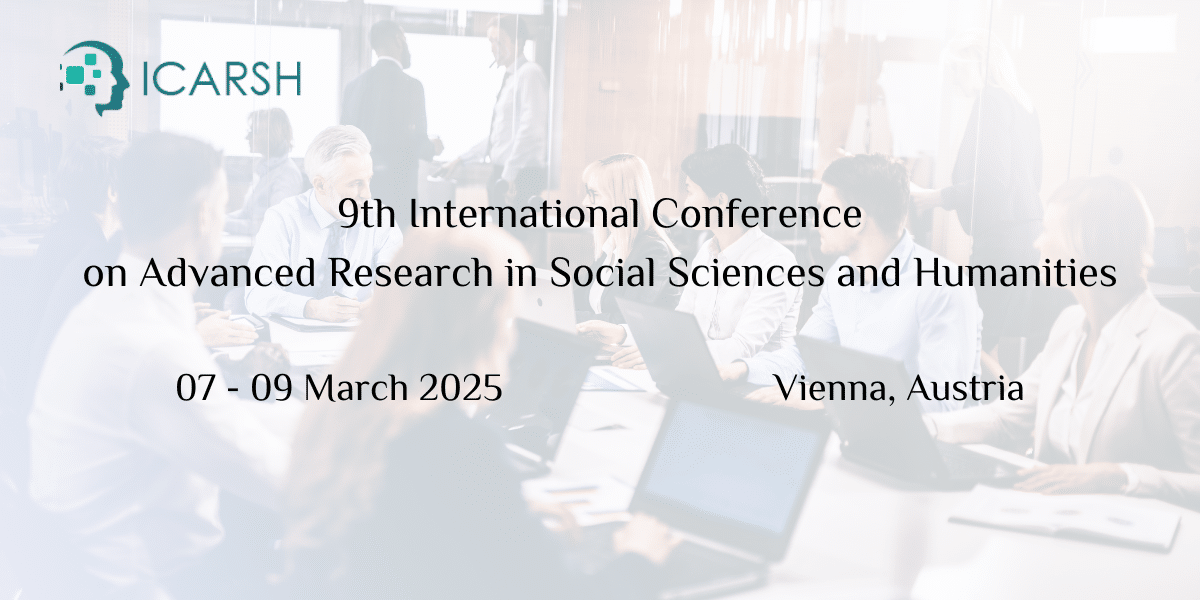 9th International Conference on Advanced Research in Social Sciences and Humanities