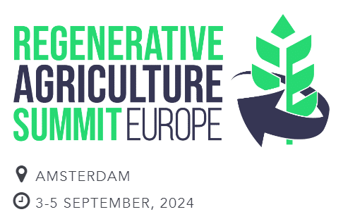 REGENERATIVE AGRICULTURE SUMMIT EUROPE 2024