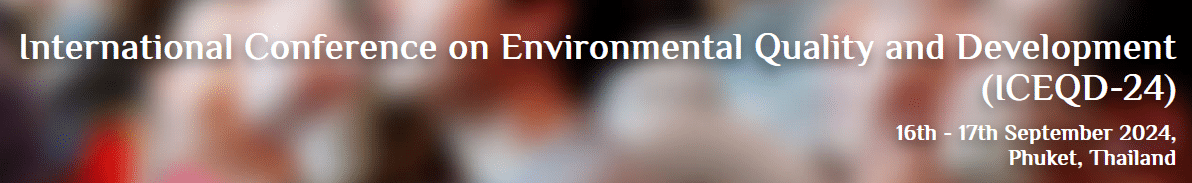 International Conference on Environmental Quality and Development (ICEQD-24)