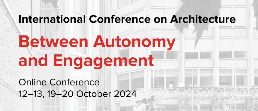 International Conference on Architecture between Autonomy and Engagement
