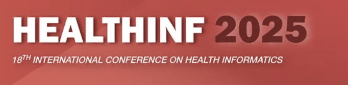 HEALTHINF 2025 – 18th International Conference on Health Informatics