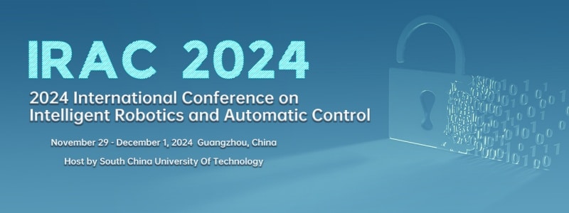 2024 International Conference on Intelligent Robotics and Automatic Control (IRAC 2024)