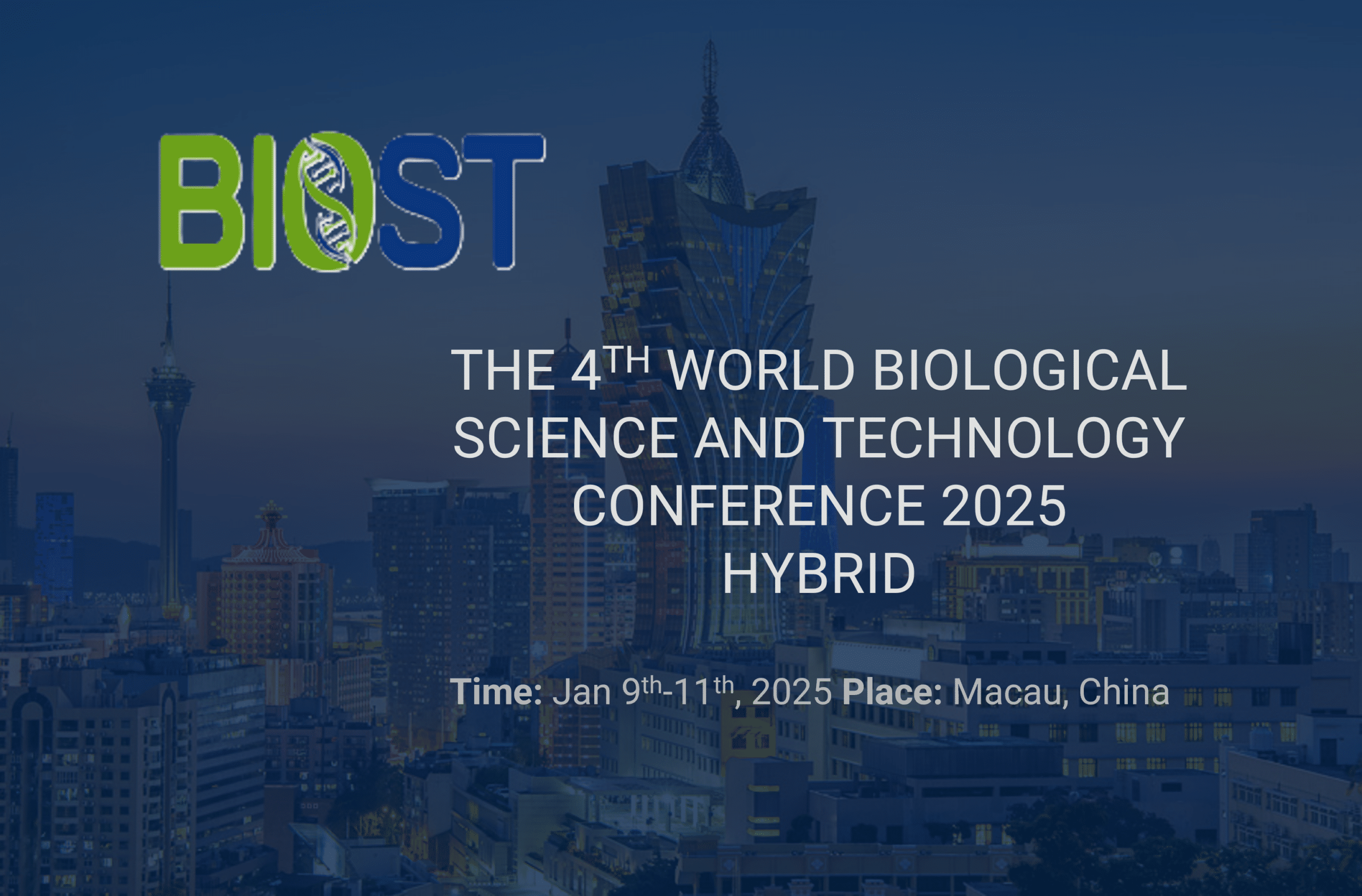 The 4th World Biological Science and Technology Conference 2025 (BIOST 2025)
