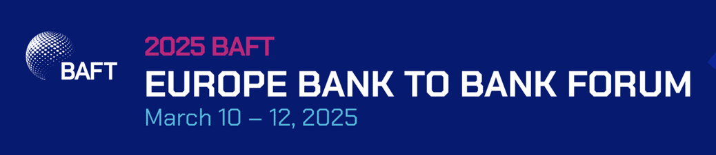 2025 BAFT Europe Bank to Bank Forum
