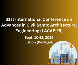 31st International Conference on Advances in Civil & Architectural Engineering (LACAE-25)