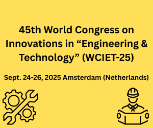 45th World Congress on Innovations in “Engineering & Technology” (WCIET-25)