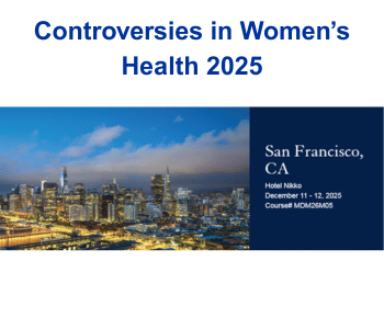 Controversies in Women’s Health 2025