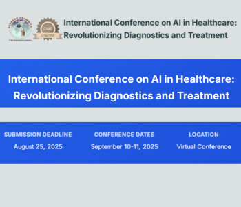 International Conference on AI in Healthcare: Revolutionizing Diagnostics and Treatment 2025