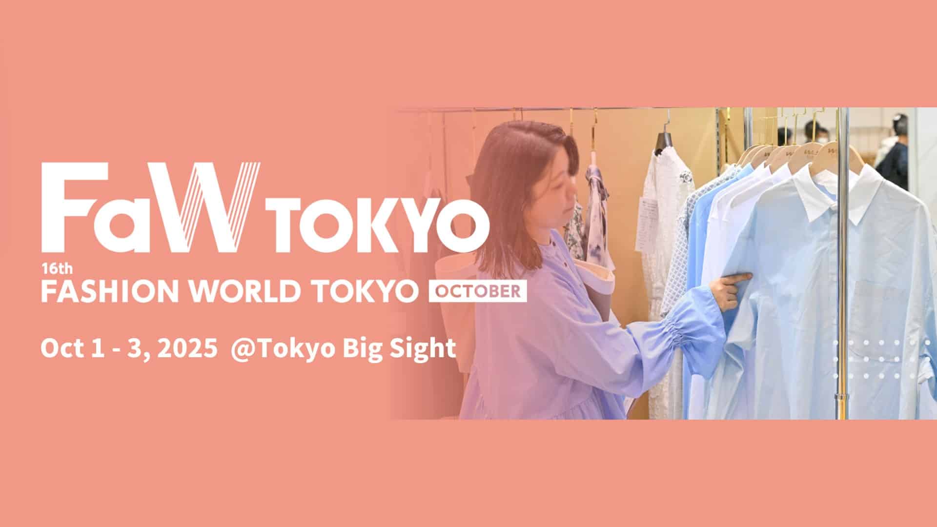 FaW TOKYO – 16th FASHION WORLD TOKYO