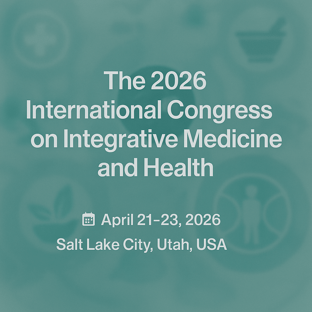The 2026 International Congress on Integrative Medicine and Health